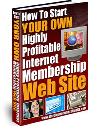 How to Start Your Own Highly Profitable Internet Membership Web Site by Michael Rasmussen